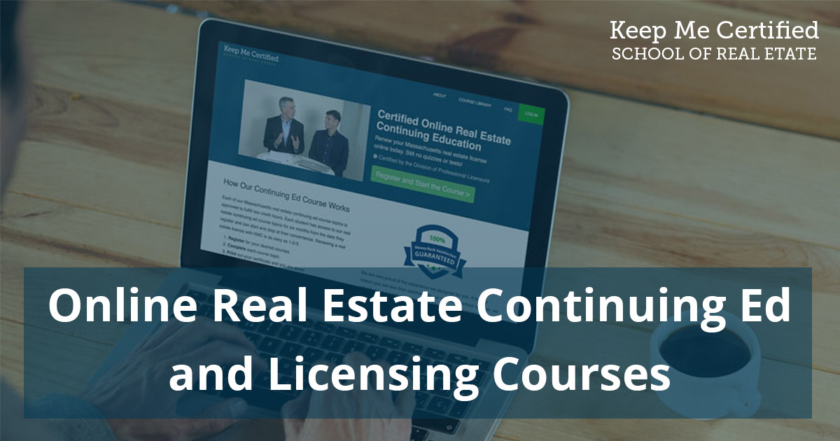 Keep Me Certified | Online Real Estate Continuing Ed and Licensing ...